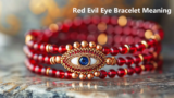 Red Evil Eye Bracelet Meaning: Protection, Strength, and Positivity