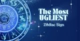 What Is the Ugliest Zodiac Sign 2025? Uncover the Truth